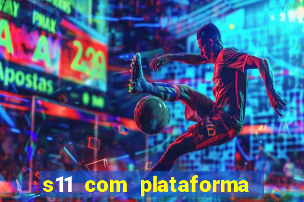 s11 com plataforma de jogos